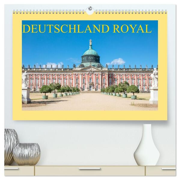 Deutschland royal (hochwertiger Premium Wandkalender 2026 DIN A2 quer) Kunstdruck in Hochglanz