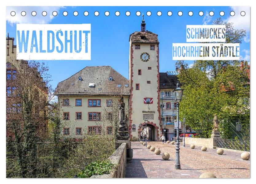 Waldshut - schmuckes Hochrhein Städtle (Tischkalender 2026 DIN A5 quer) CALVENDO Monatskalender