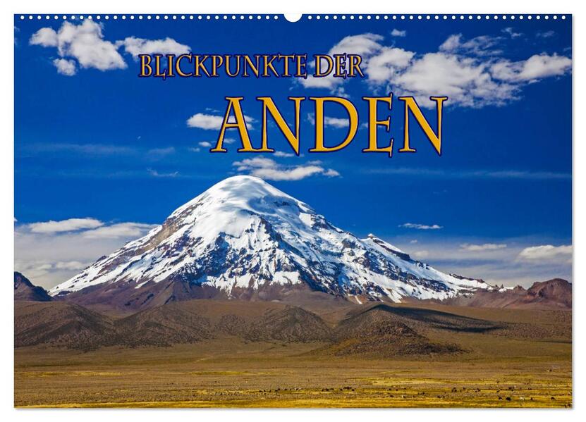 Blickpunkte der Anden (Wandkalender 2026 DIN A2 quer) CALVENDO Monatskalender