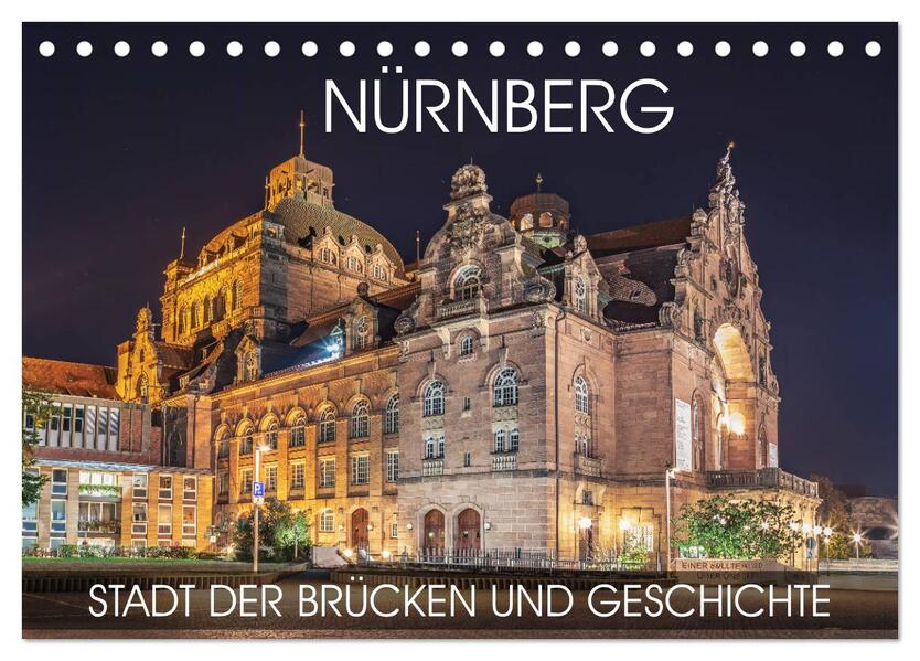 Nürnberg - Stadt der Brücken und Geschichte (Tischkalender 2026 DIN A5 quer) CALVENDO Monatskalender