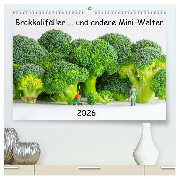 Brokkolifäller ... und andere Mini-Welten (hochwertiger Premium Wandkalender 2026 DIN A2 quer) Kunstdruck in Hochglanz