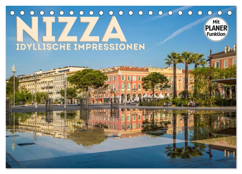 NIZZA Idyllische Impressionen (Tischkalender 2026 DIN A5 quer) CALVENDO Monatskalender
