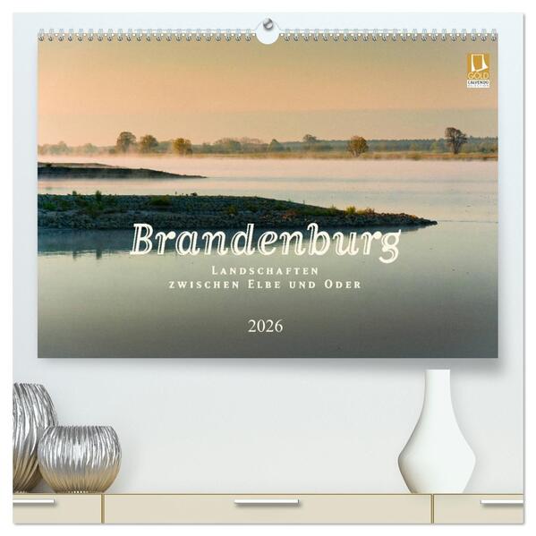 Brandenburg - Landschaften zwischen Elbe und Oder (hochwertiger Premium Wandkalender 2026 DIN A2 quer) Kunstdruck in Hochglanz