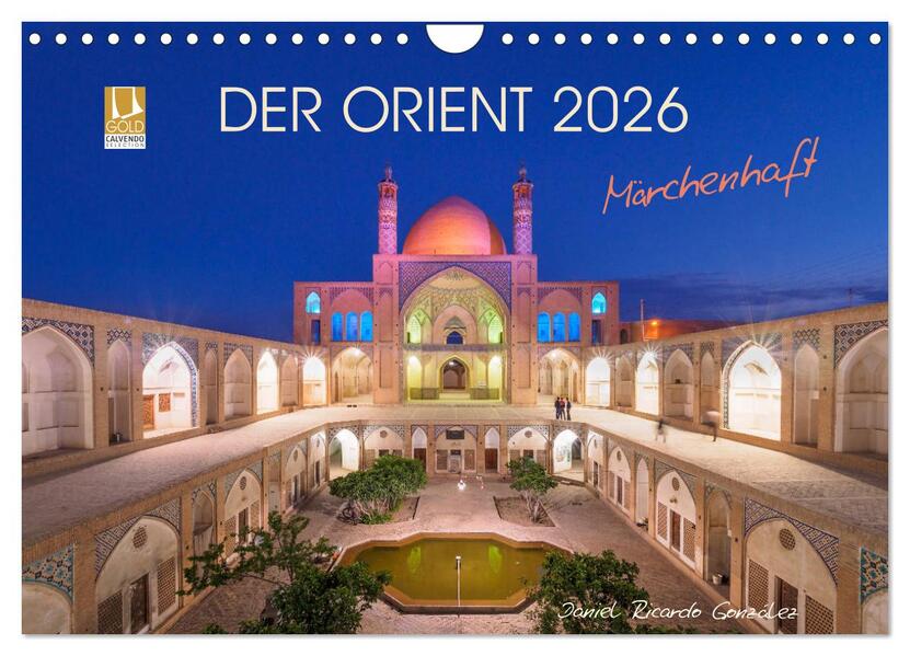 Der Orient - Märchenhaft (Wandkalender 2026 DIN A4 quer) CALVENDO Monatskalender