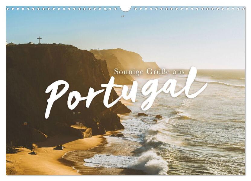 Sonnige Grüße aus Portugal (Wandkalender 2026 DIN A3 quer) CALVENDO Monatskalender