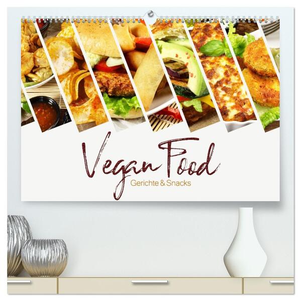 Vegan Food Kalender - Gerichte und Snacks (hochwertiger Premium Wandkalender 2026 DIN A2 quer) Kunstdruck in Hochglanz