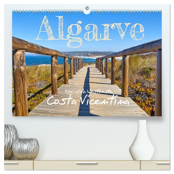 Algarve - Die wilde Westküste Costa Vicentina (hochwertiger Premium Wandkalender 2026 DIN A2 quer) Kunstdruck in Hochglanz