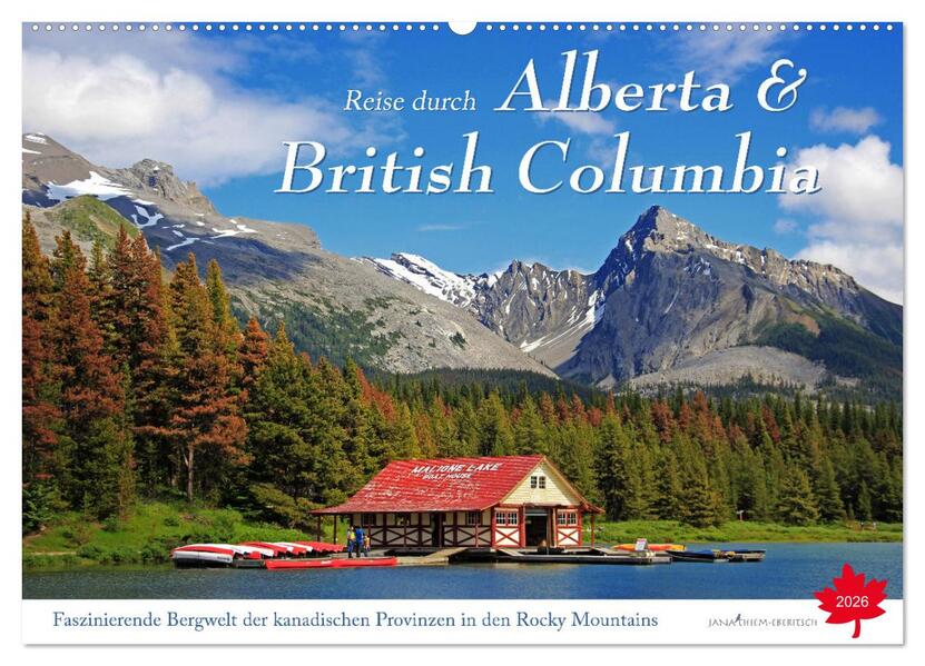 Reise durch Alberta und British Columbia (Wandkalender 2026 DIN A2 quer) CALVENDO Monatskalender