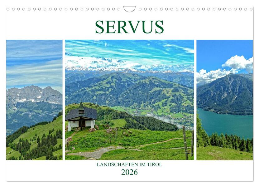 Servus. Landschaften im Tirol (Wandkalender 2026 DIN A3 quer) CALVENDO Monatskalender