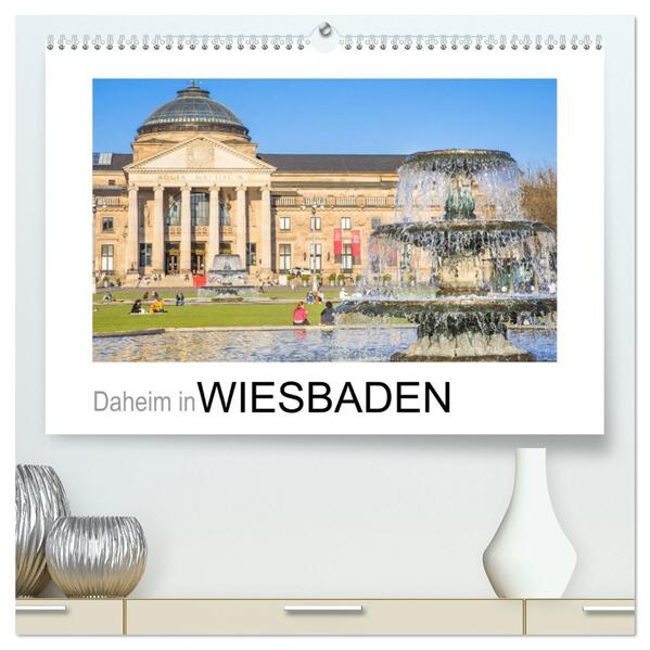 Daheim in Wiesbaden (hochwertiger Premium Wandkalender 2026 DIN A2 quer) Kunstdruck in Hochglanz