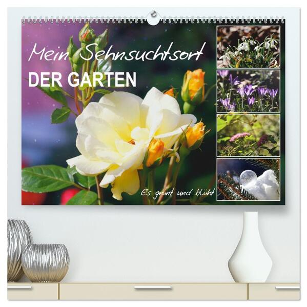 Mein Sehnsuchtsort der Garten (hochwertiger Premium Wandkalender 2026 DIN A2 quer) Kunstdruck in Hochglanz