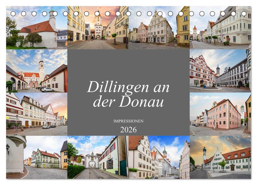 Dillingen an der Donau Impressionen (Tischkalender 2026 DIN A5 quer) CALVENDO Monatskalender