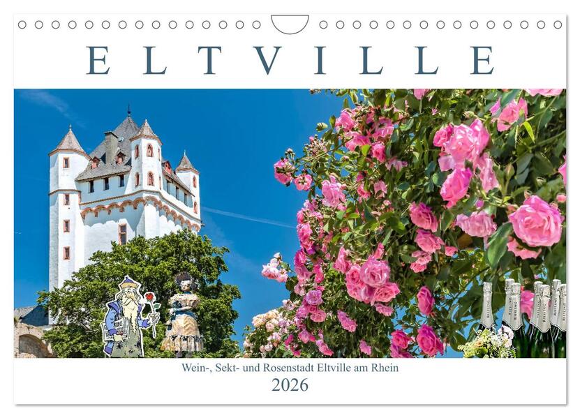 Eltville am Rhein - Wein Sekt Rosen (Wandkalender 2026 DIN A4 quer) CALVENDO Monatskalender