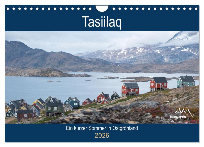 Tasiilaq - Ein kurzer Sommer in Ostgrönland (Wandkalender 2026 DIN A4 quer) CALVENDO Monatskalender
