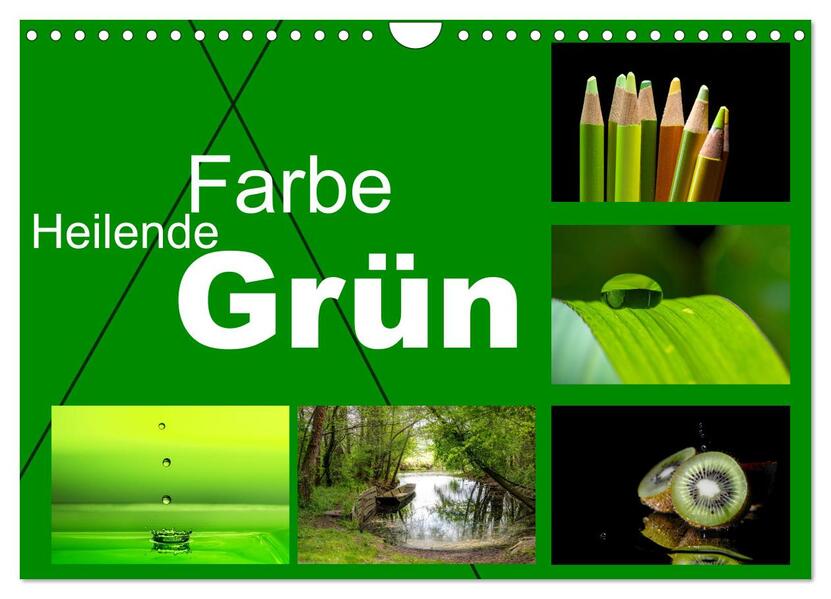 Heilende Farbe Grün (Wandkalender 2026 DIN A4 quer) CALVENDO Monatskalender