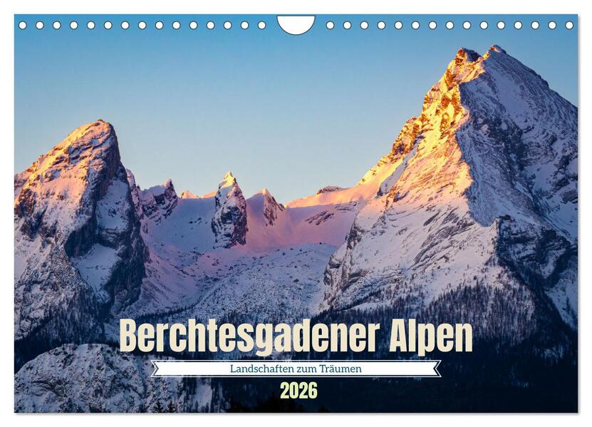 Berchtesgadener Alpen - Landschaften zum Träumen (Wandkalender 2026 DIN A4 quer) CALVENDO Monatskalender