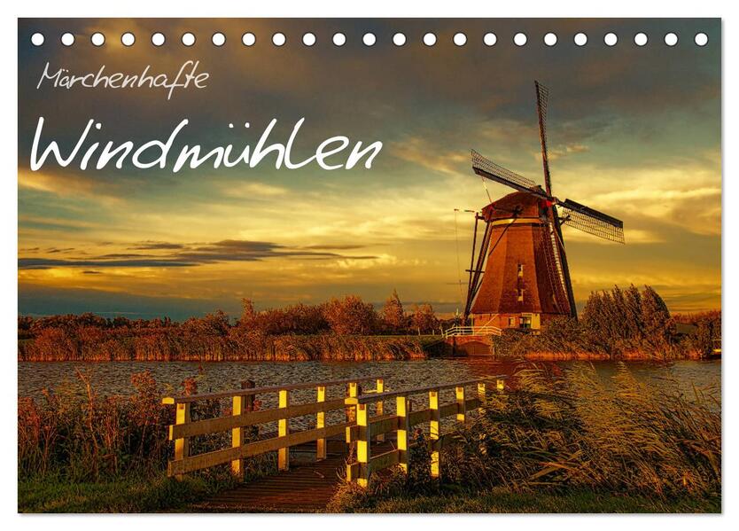 Märchenhafte Windmühlen (Tischkalender 2026 DIN A5 quer) CALVENDO Monatskalender