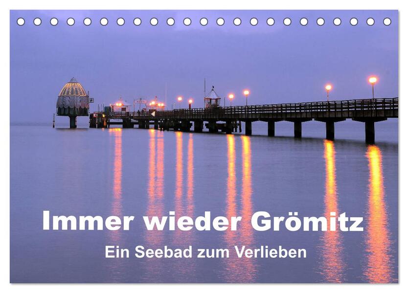 Immer wieder Grömitz (Tischkalender 2026 DIN A5 quer) CALVENDO Monatskalender