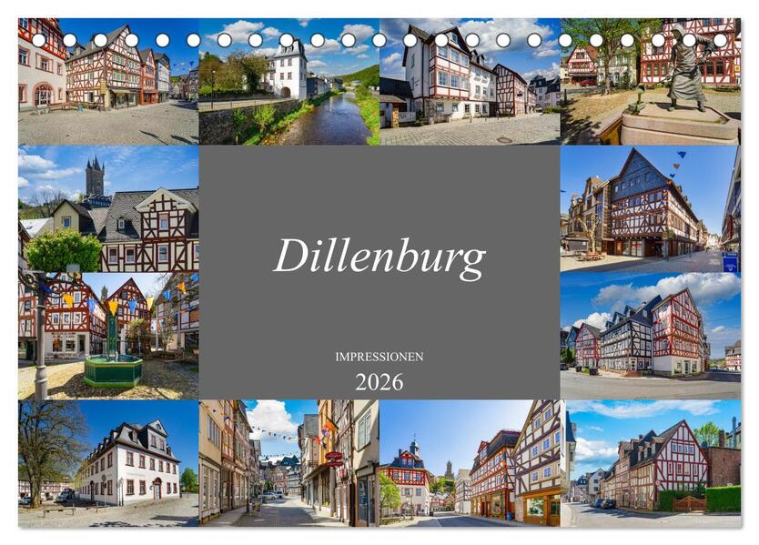 Dillenburg Impressionen (Tischkalender 2026 DIN A5 quer) CALVENDO Monatskalender