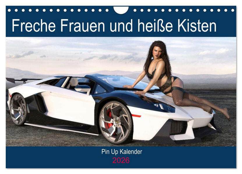 Freche Frauen und heiße Kisten (Wandkalender 2026 DIN A4 quer) CALVENDO Monatskalender