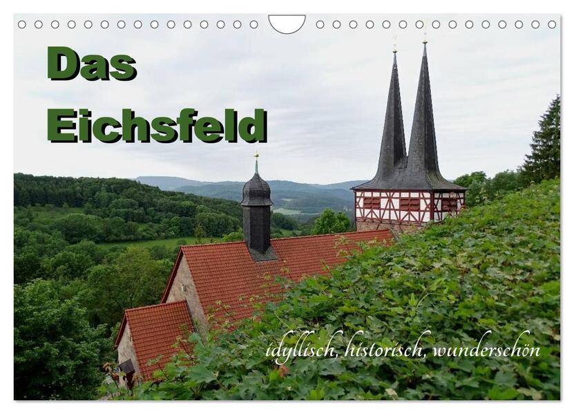Das Eichsfeld - idyllisch historisch wunderschön (Wandkalender 2026 DIN A4 quer) CALVENDO Monatskalender