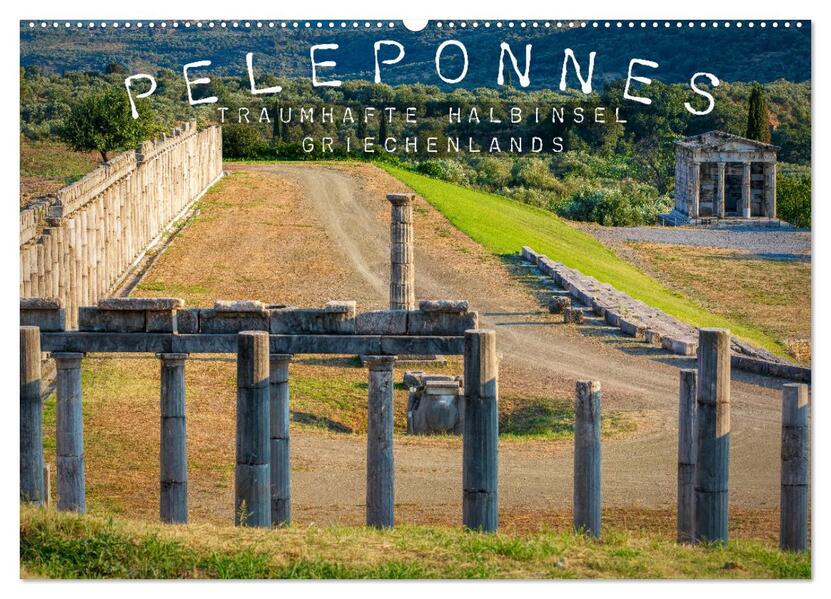 Peleponnes traumhafte Halbinsel Griechenlands (Wandkalender 2026 DIN A2 quer) CALVENDO Monatskalender