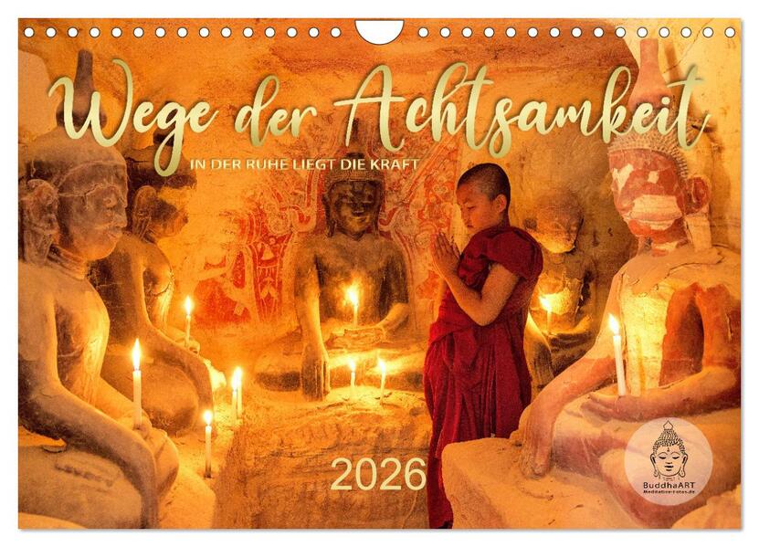 Wege der Achtsamkeit - In der Ruhe liegt die Kraft (Wandkalender 2026 DIN A4 quer) CALVENDO Monatskalender