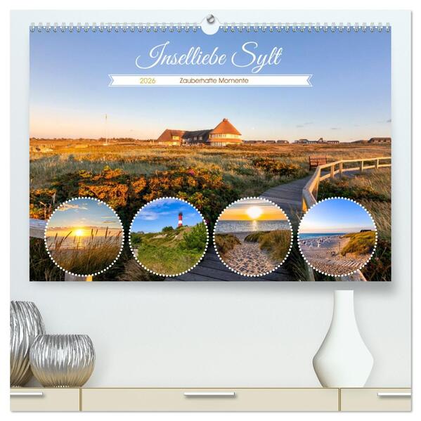INSELLIEBE SYLT Zauberhafte Momente (hochwertiger Premium Wandkalender 2026 DIN A2 quer) Kunstdruck in Hochglanz