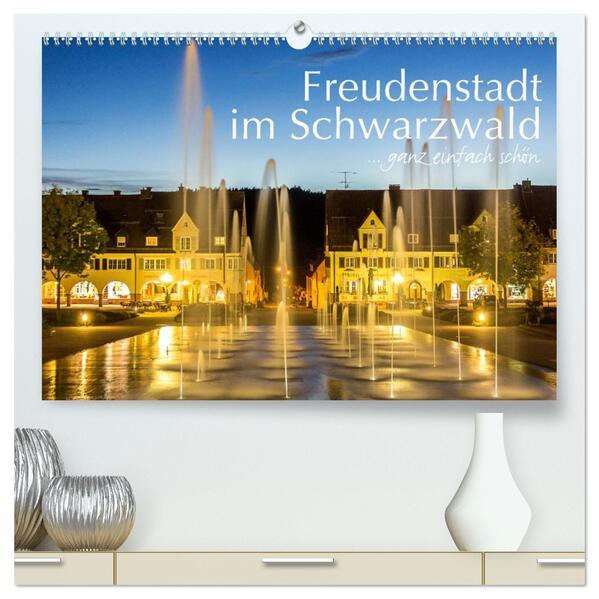 Freudenstadt im Schwarzwald ... ganz einfach schön (hochwertiger Premium Wandkalender 2026 DIN A2 quer) Kunstdruck in Hochglanz