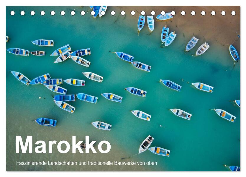 Marokko - Faszinierende Landschaften und traditionelle Bauwerke von oben (Tischkalender 2026 DIN A5 quer) CALVENDO Monatskalender