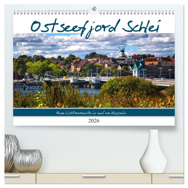 Ostseefjord Schlei (hochwertiger Premium Wandkalender 2026 DIN A2 quer) Kunstdruck in Hochglanz