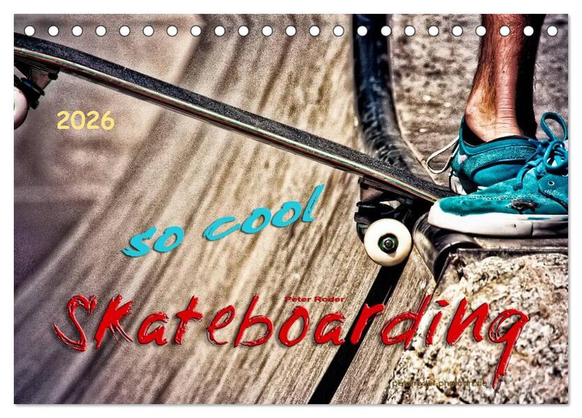 Skateboarding so cool (Tischkalender 2026 DIN A5 quer) CALVENDO Monatskalender
