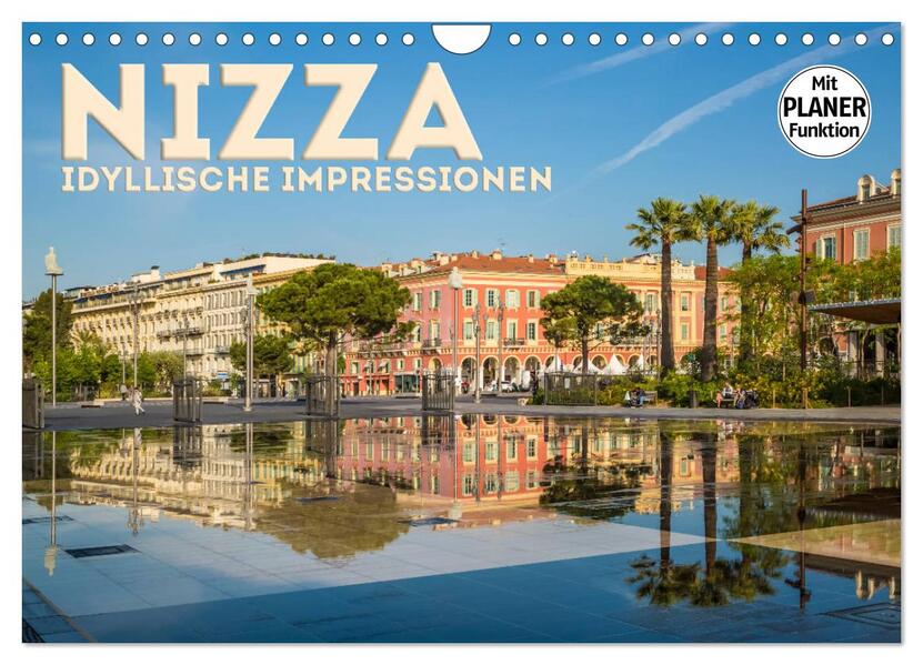 NIZZA Idyllische Impressionen (Wandkalender 2026 DIN A4 quer) CALVENDO Monatskalender