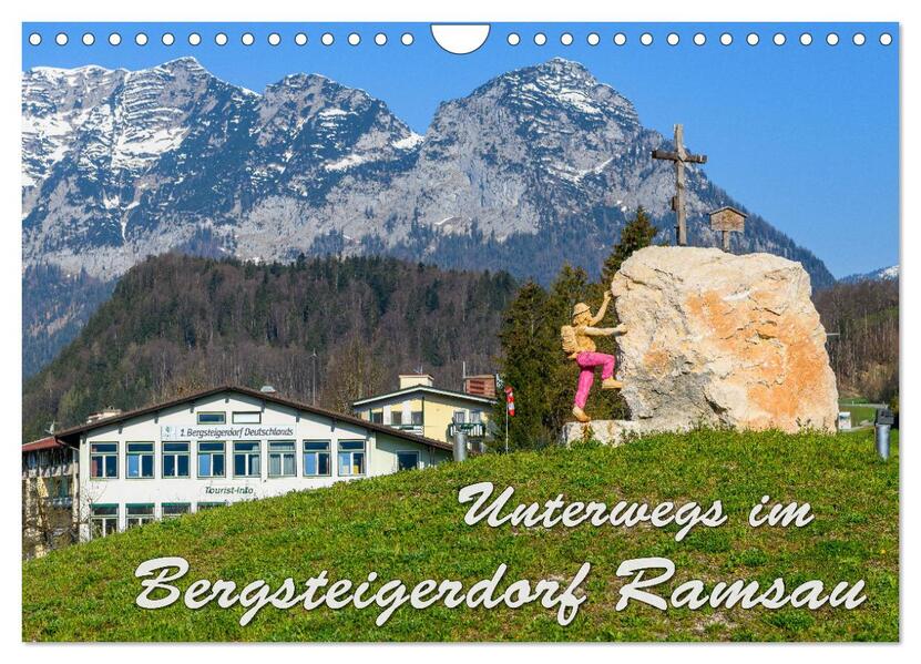 Unterwegs im Bergsteigerdorf Ramsau (Wandkalender 2026 DIN A4 quer) CALVENDO Monatskalender