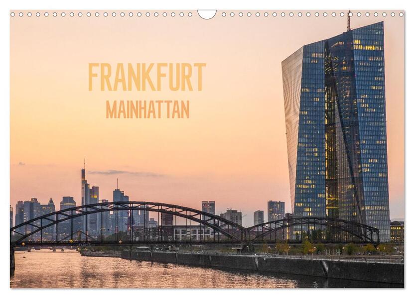Frankfurt Mainhattan (Wandkalender 2026 DIN A3 quer) CALVENDO Monatskalender
