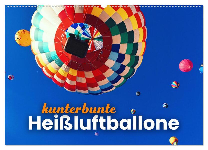 Kunterbunte Heißluftballone (Wandkalender 2026 DIN A2 quer) CALVENDO Monatskalender
