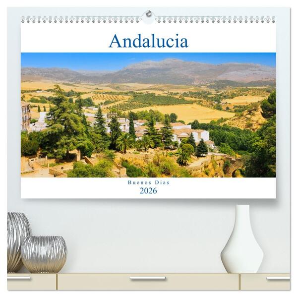 Andalucía - Buenos Días (hochwertiger Premium Wandkalender 2026 DIN A2 quer) Kunstdruck in Hochglanz