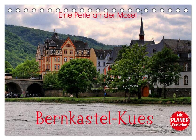 Eine Perle an der Mosel - Bernkastel-Kues (Tischkalender 2026 DIN A5 quer) CALVENDO Monatskalender