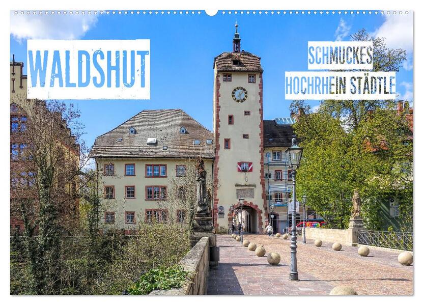 Waldshut - schmuckes Hochrhein Städtle (Wandkalender 2026 DIN A2 quer) CALVENDO Monatskalender