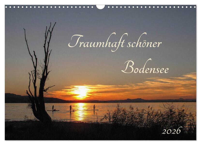 Traumhaft schöner Bodensee (Wandkalender 2026 DIN A3 quer) CALVENDO Monatskalender