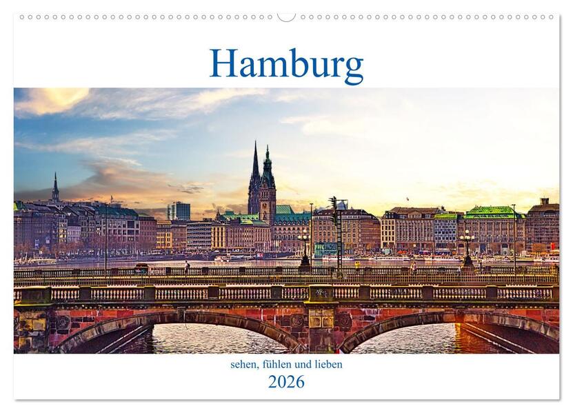 Hamburg sehen fühlen und lieben (Wandkalender 2026 DIN A2 quer) CALVENDO Monatskalender