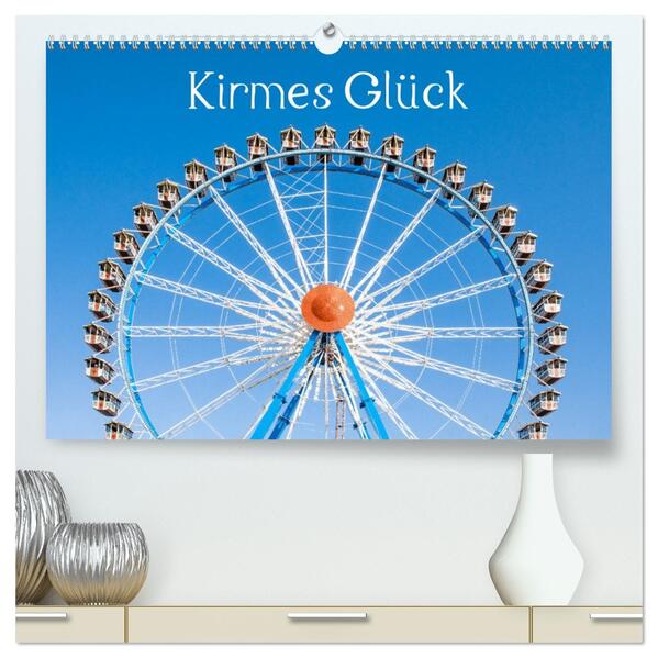 Kirmes Glück (hochwertiger Premium Wandkalender 2026 DIN A2 quer) Kunstdruck in Hochglanz