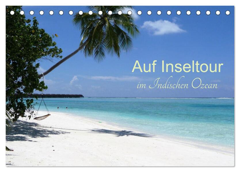 Auf Inseltour im Indischen Ozean (Tischkalender 2026 DIN A5 quer) CALVENDO Monatskalender