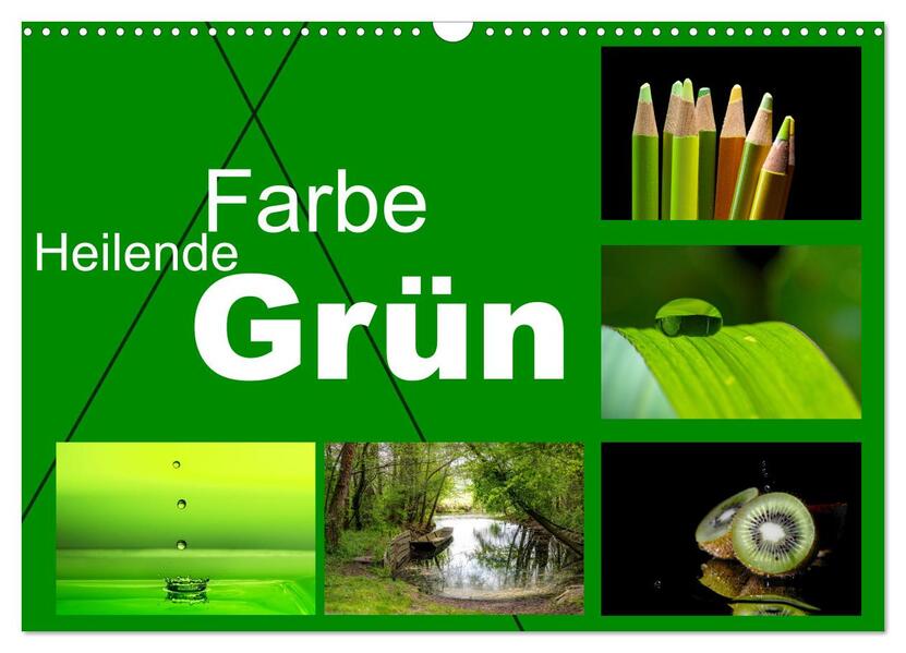 Heilende Farbe Grün (Wandkalender 2026 DIN A3 quer) CALVENDO Monatskalender
