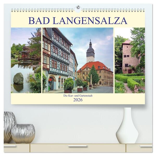 Bad Langensalza - Die Kur- und Gartenstadt (hochwertiger Premium Wandkalender 2026 DIN A2 quer) Kunstdruck in Hochglanz