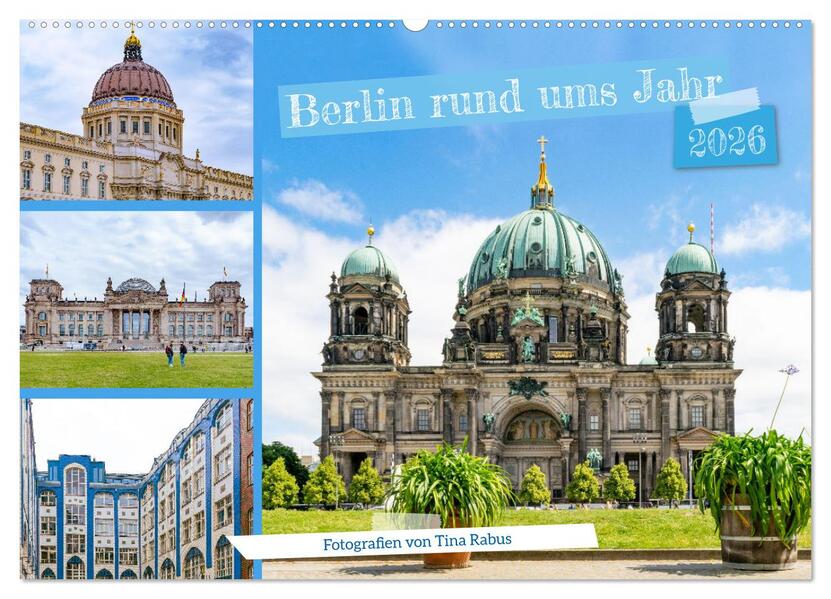 Berlin rund ums Jahr (Wandkalender 2026 DIN A2 quer) CALVENDO Monatskalender