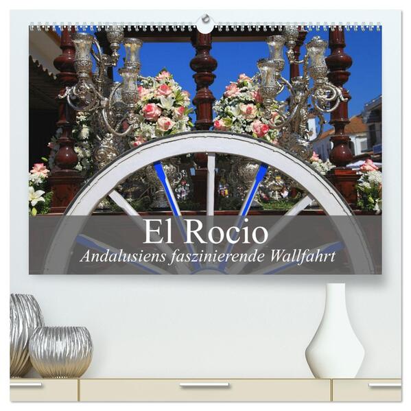 El Rocio - Andalusiens faszinierende Wallfahrt (hochwertiger Premium Wandkalender 2026 DIN A2 quer) Kunstdruck in Hochglanz