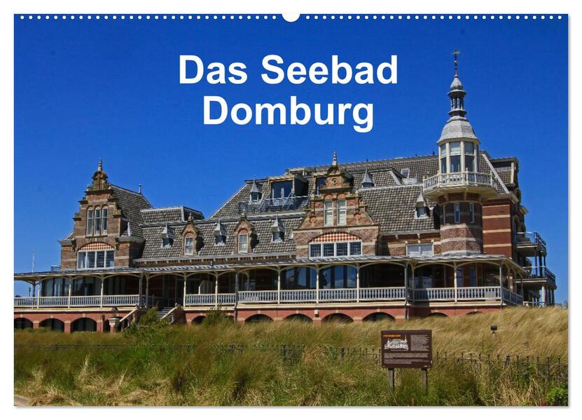 Das Seebad Domburg (Wandkalender 2026 DIN A2 quer) CALVENDO Monatskalender