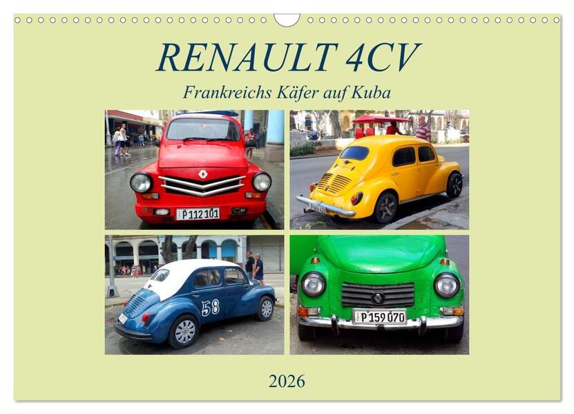 RENAULT 4CV - Frankreichs Käfer auf Kuba (Wandkalender 2026 DIN A3 quer) CALVENDO Monatskalender