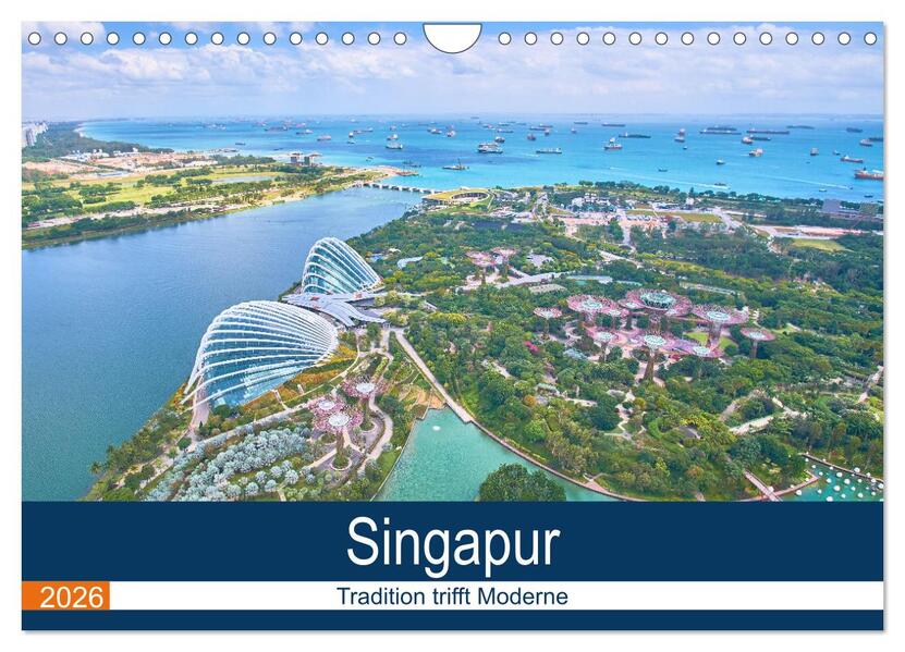 Singapur - Tradition trifft Moderne (Wandkalender 2026 DIN A4 quer) CALVENDO Monatskalender